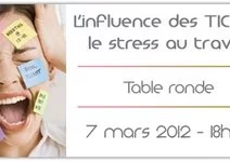 TIC et stress au travail, le 7 mars