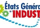 Début 2010, les conclusions des Etats Généraux de l'Industrie