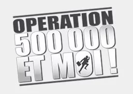 Le grand concours « 500.000 et moi », jusqu'au 30 novembre